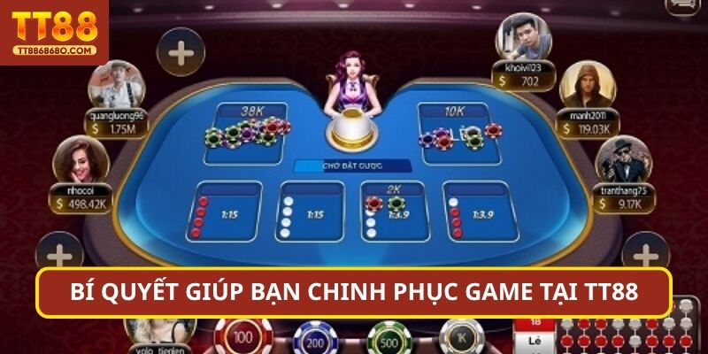 Bí quyết giúp bạn chinh phục game tại TT88