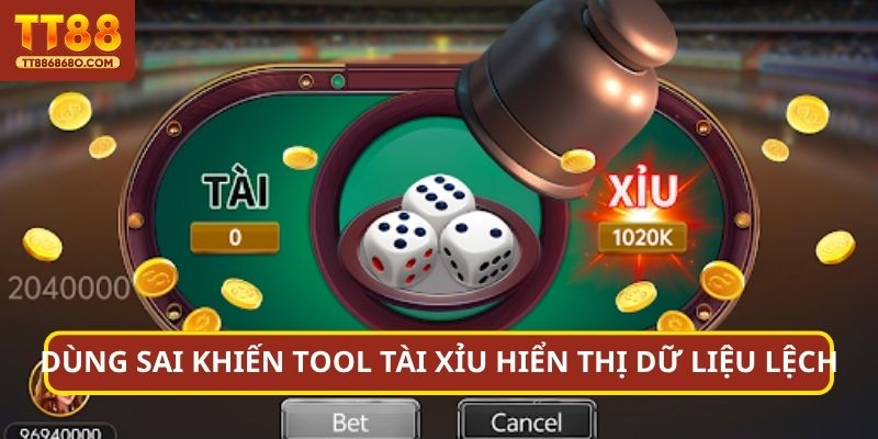 Dùng sai khiến tool tài xỉu hiển thị dữ liệu lệch