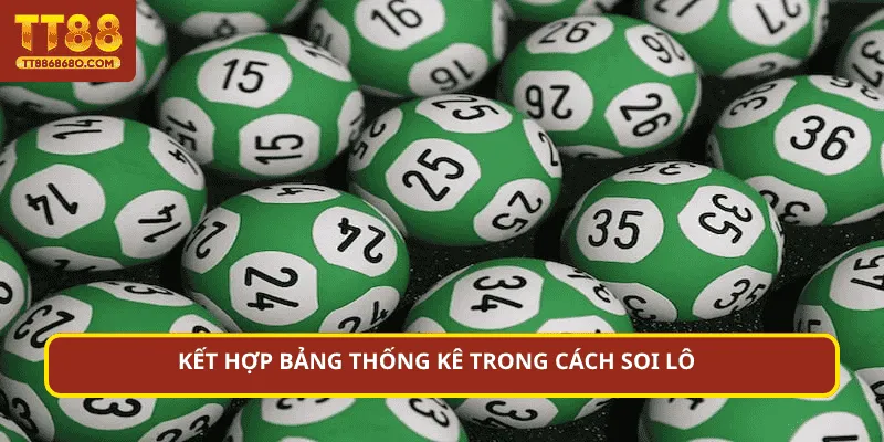 Kết hợp bảng thống kê trong cách soi lô 