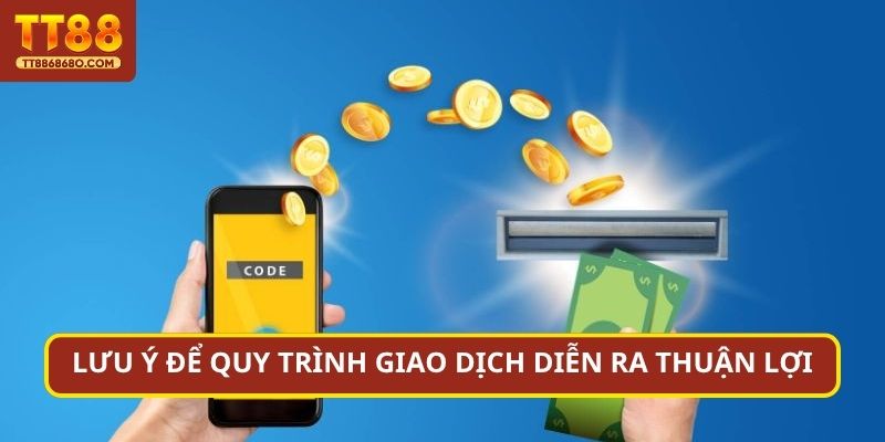 Lưu ý để quy trình giao dịch diễn ra thuận lợi