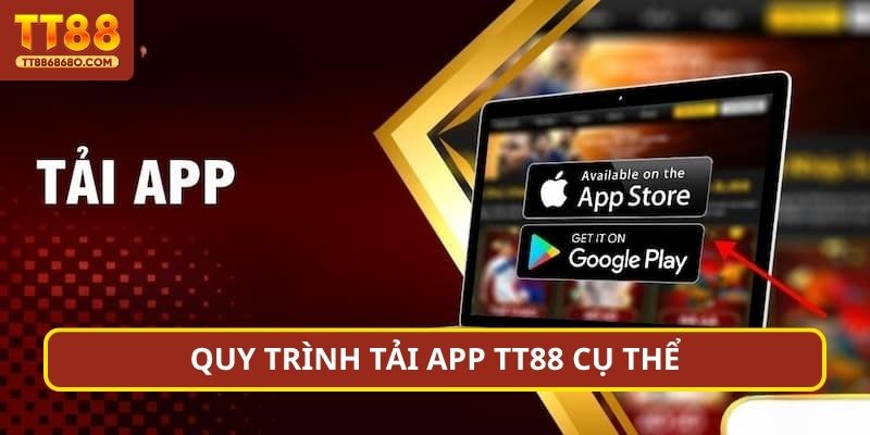 Quy trình tải app TT88 cụ thể